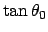 $\tan\theta_0$