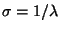 $\sigma = 1/\lambda$