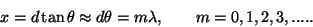 \begin{displaymath}x = d\tan \theta \approx d\theta = m\lambda,\qquad m=0,1,2,3,.....
\end{displaymath}